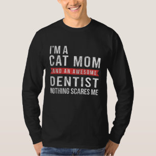 Camiseta Cat Mãe E Um Fantástico Dentista Engraçado Higiene