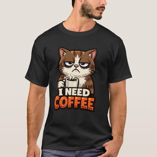 Camiseta CAT MEME “I NEED COFFE "T-Shirt (Frente)