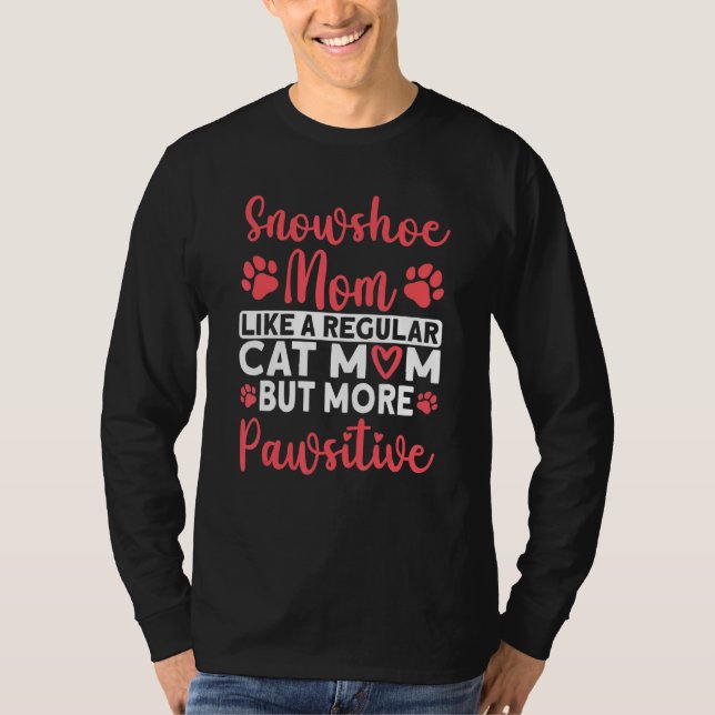 Camiseta Cat Mom but more Pawsitive Snowshoe Cat Mom (Frente)