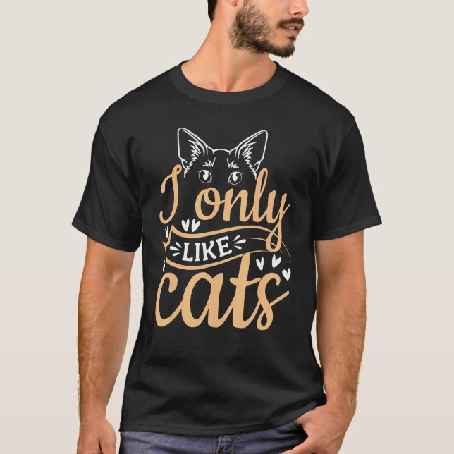 Camiseta Cat Owner Cute Cat  I Only Like Cats (Frente)