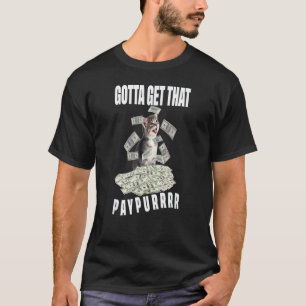 Camiseta Cat Pile Money Tem Que Pegar Aquele Paypur