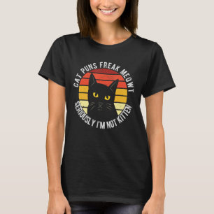 Camiseta Cat Puns Freak Meowt Sério Não Sou Gatinho Engraça