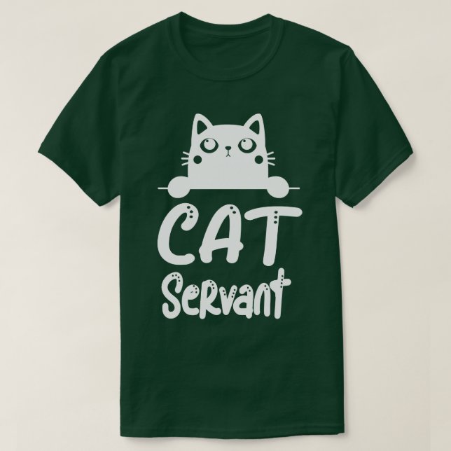 Camiseta Cat Servant Funny Cat Owner Feline Lover (Frente do Design)
