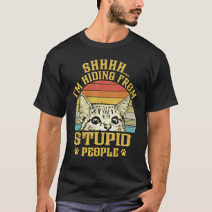 Camiseta Cat Shhh Im Escondendo-Se De Pessoas Estúpidas