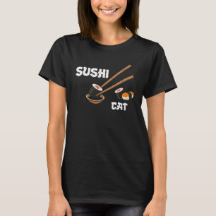 Camiseta Cat Sushi Cat Sushi Sayings