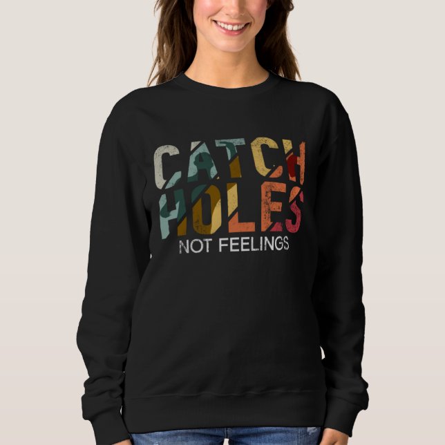 Camiseta Catch Holes Not Feelings   Cornhole (Frente)