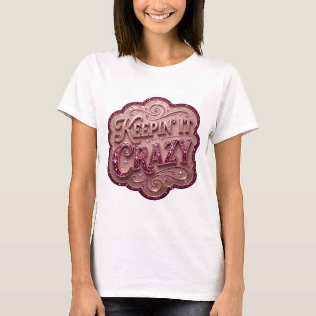 Camiseta Catchy Pink KEEPIN' IT CRAZY (Frente)