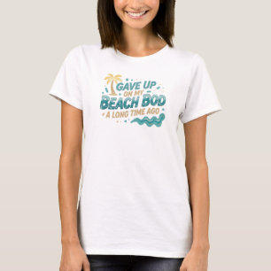 Camiseta Cativante DESISTIU DO CORPO DE PRAIA HÁ MUITO TEMP