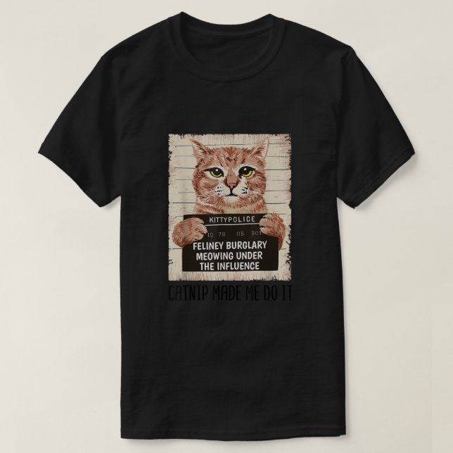 Camiseta Catnip Fez-Me Fazê-Lo Camuflar Donos De Gatos Engr (Frente do Design)