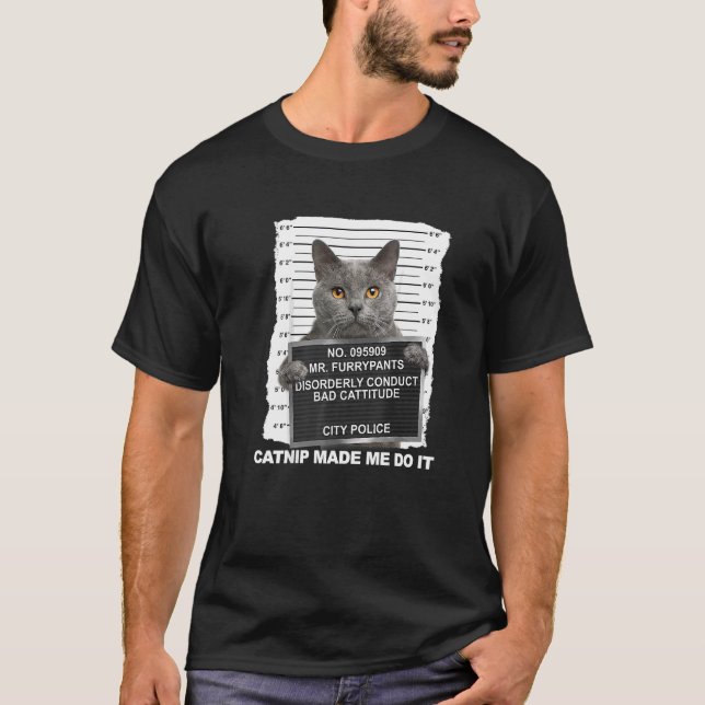 Camiseta Catnip Fez-Me Fazer Isso Gato (Frente)