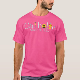 Camiseta Católico desde 33 A.D Jesus cruzando cristão