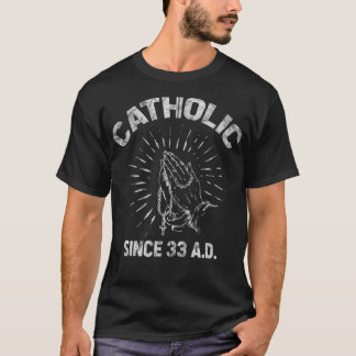 Camiseta Católico desde 33 AD Jesus Follower Rosary Prayer