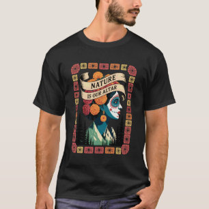 Camiseta Catrina Mexicano-Americana A Natureza é Nosso Alta