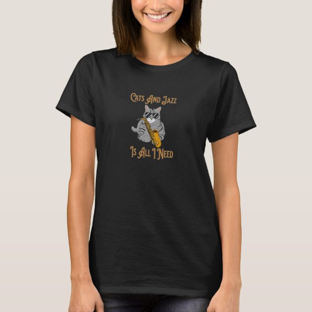 Camiseta Cats And Jazz Is All I Need Jazz Funk & Soul Cute  (Frente)