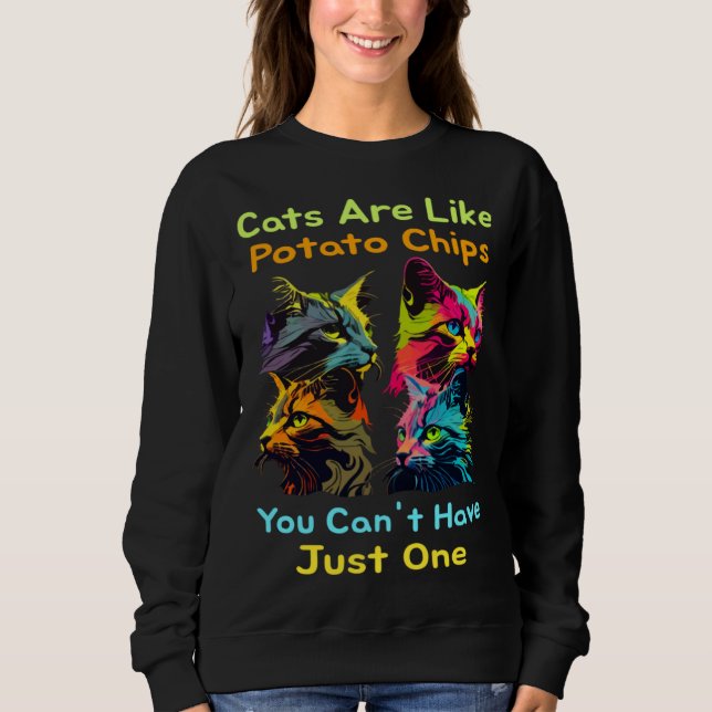 Camiseta Cats Are Like Potato Chips You Can't Just Have One (Frente)