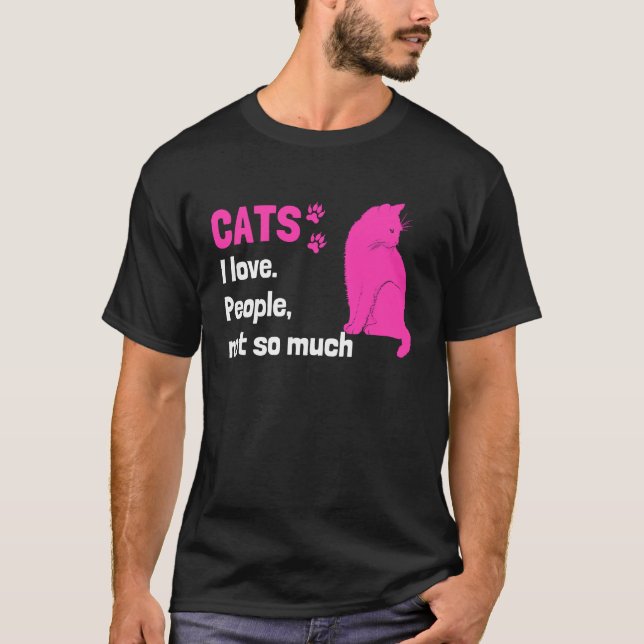 Camiseta Cats I love People not so much  Cat Owner Quote (Frente)