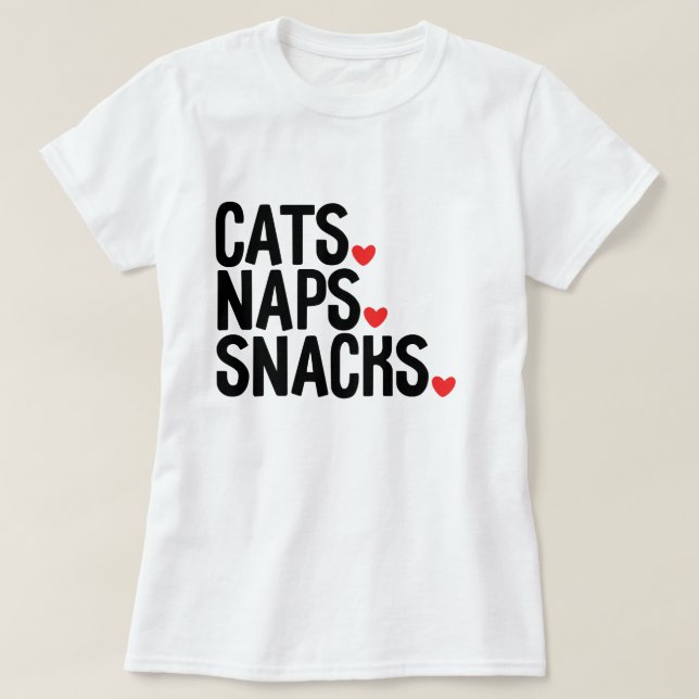 Camiseta Cats Naps Snacks - Cat lovers  (Frente do Design)