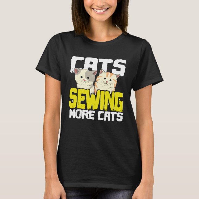 Camiseta Cats Sewing More Cats  Cat Loving Seamstress (Frente)