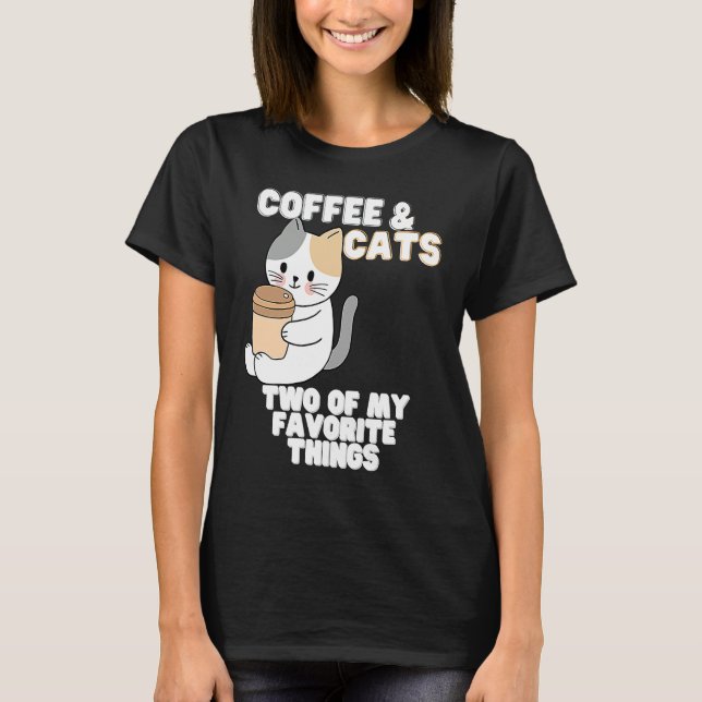 Camiseta Cats With A Cup of Coffee Two of My Favorite Thing (Frente)