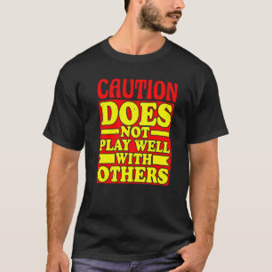 Camiseta Cautela Não Brinca Bem Com Outros