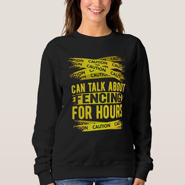 Camiseta Caution Can Talk About Fencing For Hours   (Frente)
