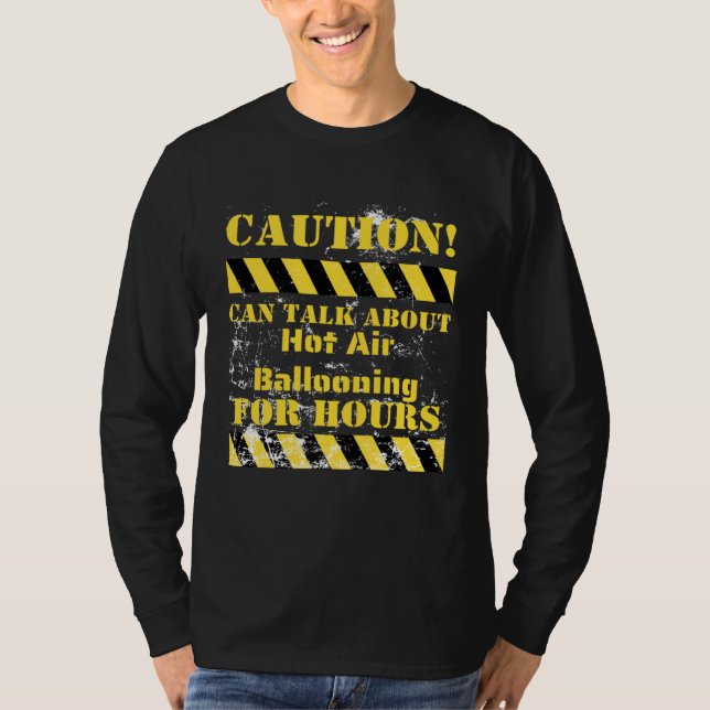 Camiseta Caution can talk about hot air ballooning for hour (Frente)