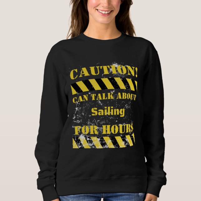 Camiseta Caution can talk about sailing for hours (Frente)