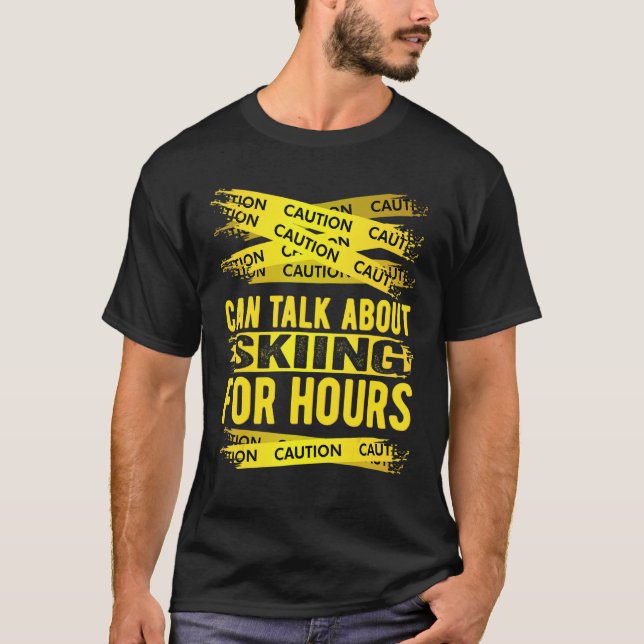 Camiseta Caution Can Talk About Skiing For Hours (Frente)