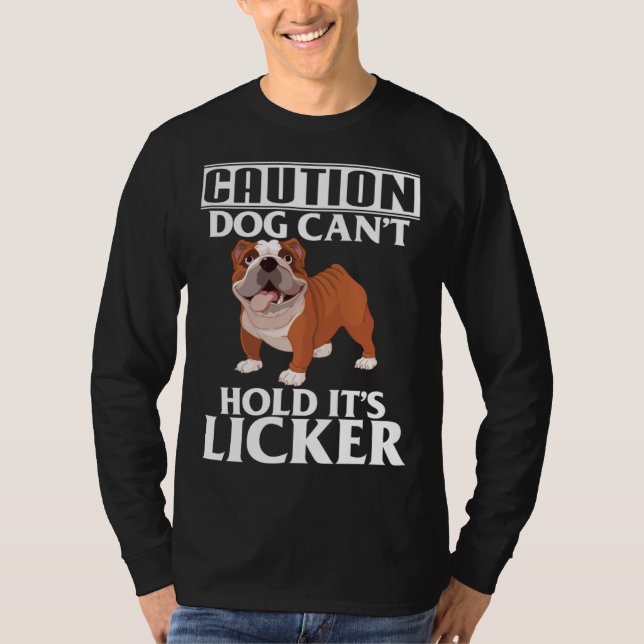 Camiseta Caution Dog Can t Hold It s Licker  French Bulldog (Frente)