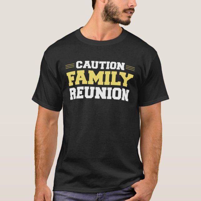 Camiseta Caution Family Reunion Family Gathering Get Togeth (Frente)