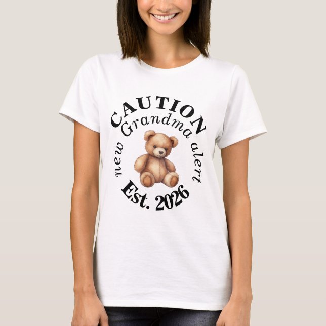 Camiseta CAUTION new Grandma alert- Teddy Baby Announcement (Frente)