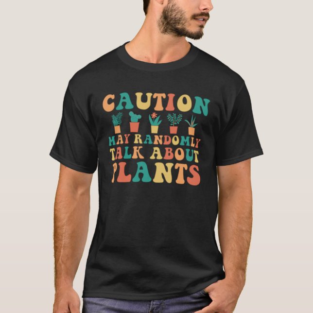 Camiseta Caution Plant Cute Florist Gardener Hippie (Frente)