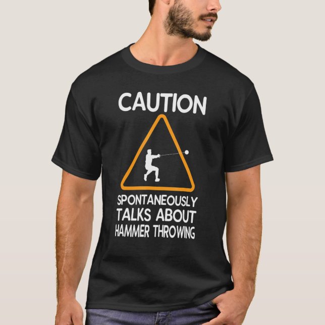 Camiseta Caution Spontaneously Talks About Hammer Throwing (Frente)