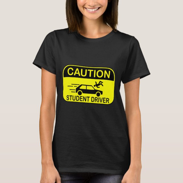 Camiseta Caution Student Driver Funny  (Frente)