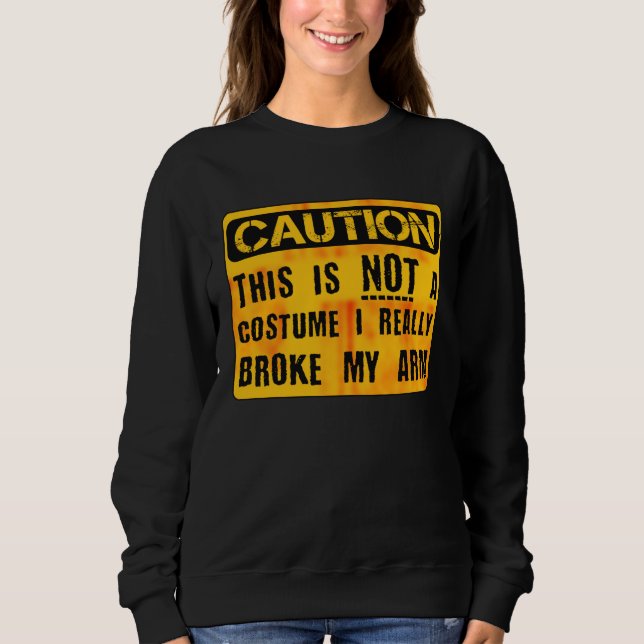Camiseta Caution This Is Not A Costume Broken Arm Bone Hall (Frente)
