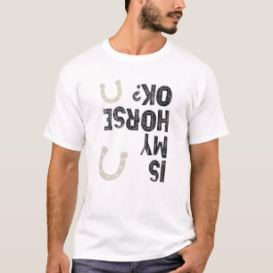 Camiseta Cavaleiro de cavalo é meu cavalo, está bem? Equi