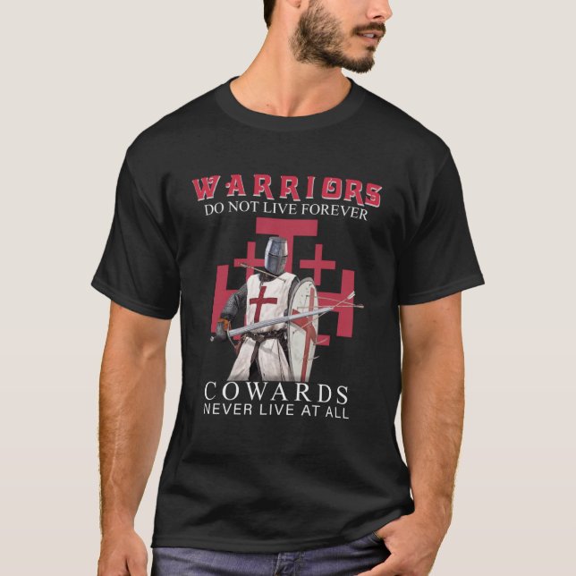 Camiseta Cavaleiro Templário Guerreiros Cristãos Não Vivem  (Frente)