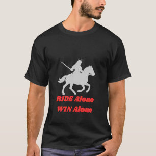 Camiseta Cavalgar Sozinho, Vencer Sozinho Design de Citação