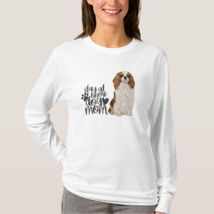 Camiseta Cavalier King Charles Spaniel Fica Em Casa Mãe De 