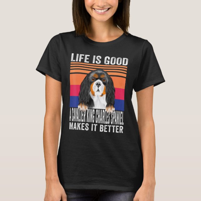 Camiseta Cavalier King Charles Spaniels Torna Sua Vida Boa (Frente)
