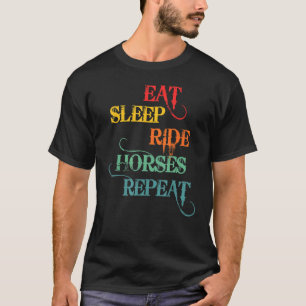 Camiseta Cavalo Come Dormir Montar Cavalos Repetir Dito Eng