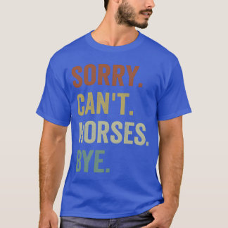 Camiseta Cavalo Desculpem Cavalos sem Corda Tchau Amigos Fu