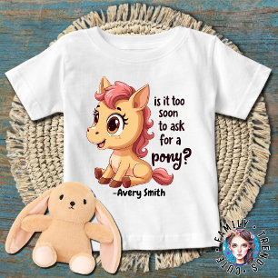 Camiseta Cavalo É Muito Cedo para Pedir um Pônei