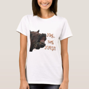 Camiseta Cavalo engraçado: Nag, nag, nag