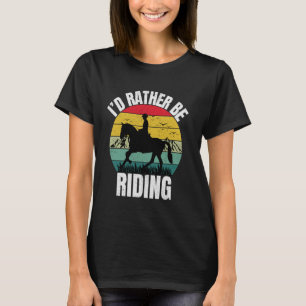 Camiseta Cavalo Engraçado-tee Eu Preferiria Estar Montando 