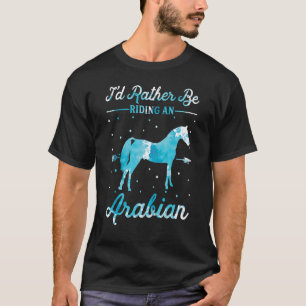 Camiseta Cavalo Eu Preferencialmente Andando Em Um Árabe 1