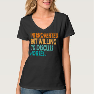 Camiseta Cavalo Introduzido Mas Disposto A Discutir Cavalos