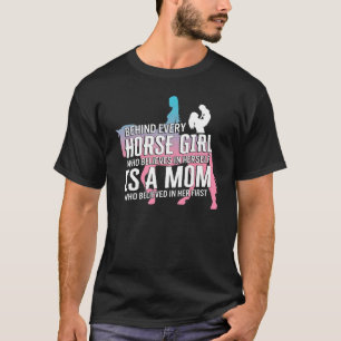 Camiseta Cavalo Por Trás de Cada Menina de Cavalo Mãe de Ca
