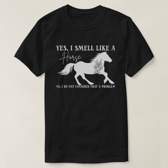 Camiseta Cavalo, Sim, Cheiro Como Um Cavalo, Cavaleiro Cava (Frente do Design)