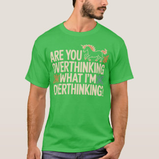 Camiseta Cavalo Você Está Pensando Demais O Que Eu Estou Pe